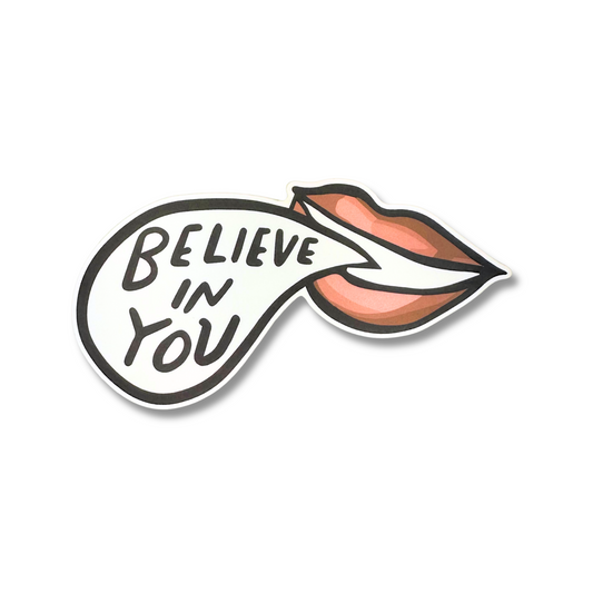 'Believe In You' Lips Sticker