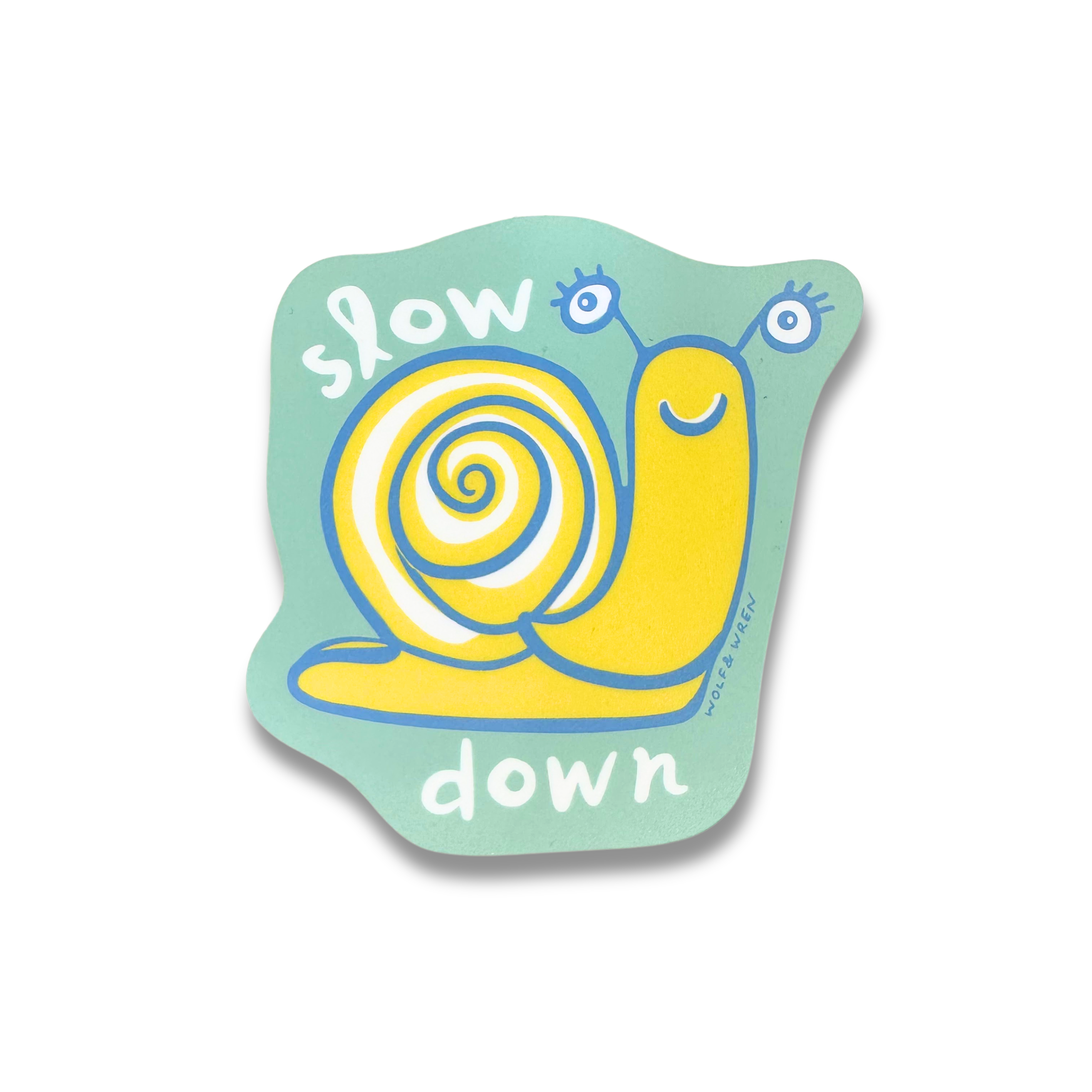 'Slow Down Snail' Sticker – Wolf & Wren Press