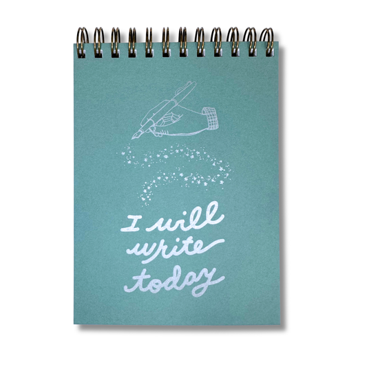 I Will Write Today - A6 Notebook