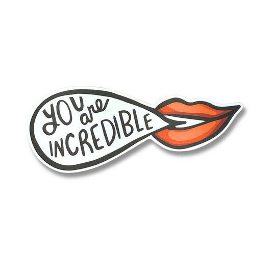 'You Are Incredible' Lips Sticker