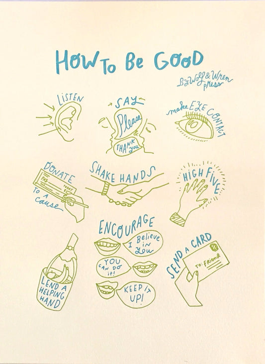 Letterpress print by Wolf and Wren Press | How to Be Good